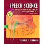 Speech Science: An Integrated Approach to Theory and Clinical Practice (with CD-ROM) (2nd Edition)