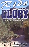 Ride to Glory: A Western Quartet (Five Star Western)