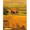 K�che, Kunst und Lebensfreude in der Toskana