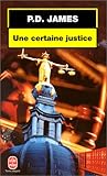 Une Certaine Justice par P.-D. James Une Certaine Justice par James