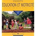 Education et motricit�. L'enfant de deux � huit ans