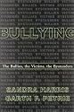 Bullying: The Bullies, the Victims, the Bystanders