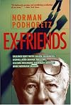 Ex-Friends: Falling Out with Allen Ginsberg, Lionel and Diana Trilling, Lillian Hellman, Hannah Arendt and Norman Mailer