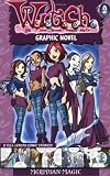 W.I.T.C.H. Graphic Novel #2; Meridian Magic (W.I.T.C.H. Graphic Novel)