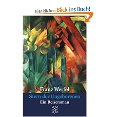 Franz Werfel. Gesammelte Werke in Einzelb�nden - Taschenbuch-Ausgabe: Stern der Ungeborenen: Ein Reiseroman. (Gesammelt Werke in Einzelb�nden)