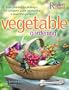 Vegetable Gardening: From Planting to Picking - The Complete Guide to Creating aBountiful Garden