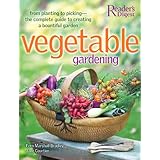 Vegetable Gardening: From Planting to Picking - The Complete Guide to Creating aBountiful Garden