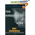 The Singularity Is Near: When Humans Transcend Biology by Ray Kurzweil