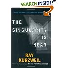 Click here to buy The Singularity Is Near: When Humans Transcend Biology by  Ray Kurzweil.