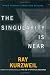 Books : The Singularity Is Near: When Humans Transcend Biology