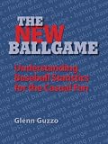The New Ballgame: Understanding Baseball Statistics for the Casual Fan