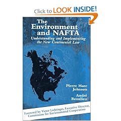 The Environment and NAFTA: Understanding And Implementing The New Continental Law