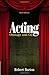 Acting: Onstage and Off