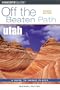 Utah Off the Beaten Path, 4th (Off the Beaten Path Series)