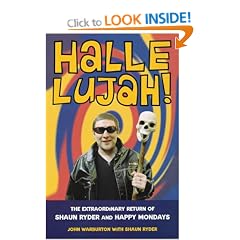 Hallelujah!: The Extraordinary Return of Shaun Ryder and Happy Mondays