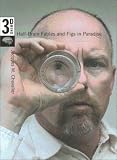 Half-Brain Fables and Figs in Paradise: 3-D Mind v. 1