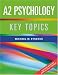 A2 Psychology: Key Topics