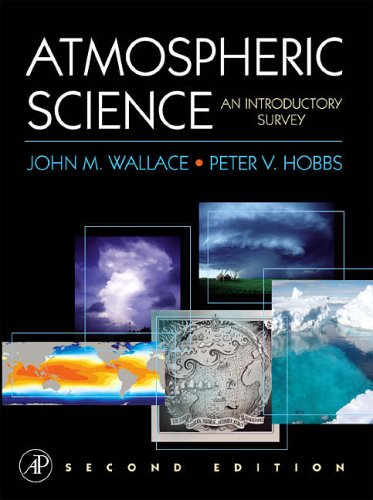 Atmospheric Science: An Introductory Survey (International Geophysics)