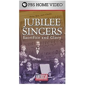The American Experience - The Jubilee Singers: Sacrifice and Glory [VHS]