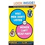 Why Men Don't Listen and Women Can't Read Maps: How We're Different and What to Do About It