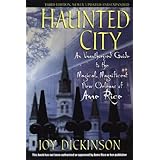 haunted city an unauthorized guide to the magical magnificent new orleans of anne rice