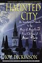 Haunted City: An Unauthorized Guide to the Magical, Magnificent New Orleans of Anne Rice