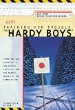  : Training for Trouble (The Hardy Boys #161)