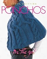 Vogue Knitting on the Go! Ponchos