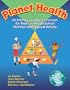 Planet Health : An Interdisciplinary Curriculum for Teaching Middle School Nutrition and Physical Activity