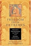 Freedom from Extremes: Gorampa's "Distinguishing the Views" and the Polemics of Emptiness (Studies in Indian and Tibetan Buddhism)