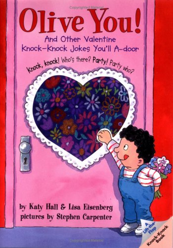 Olive You!: And Other Valentine Knock-Knock Jokes You'll A-Door 
