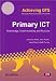 Primary ICT: Knowledge, Understanding and Practice (Achieving QTS Series)