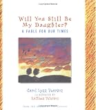  : Will You Still be My Daughter? (Fable for Our Times, 3)