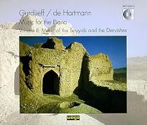 Gurdjieff/de Hartmann: Music for the Piano, Vol. 2: Music of the Sayyids and the Dervishes