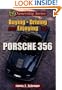 Buying, Driving, and Enjoying the Porsche 356 (Ownership Series)