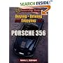 Buying, Driving, and Enjoying the Porsche 356 (Ownership Series, 1)