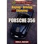 Buying, Driving, and Enjoying the Porsche 356 (Ownership Series)