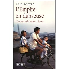 L'Empire en danseuse : L'univers du v�lo chinois