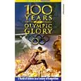 100 Years of Olympic Glory