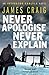 Never Apologise, Never Explain (Inspector Carlyle)