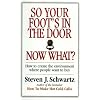 So Your Foot's in the Door...Now What?: How to Create the Environment Where Poeple Want to Buy