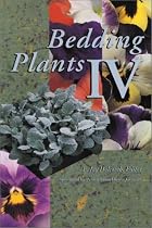 Bedding Plants IV: A Manual on the Culture of Bedding Plants As a Greenhouse Crop (No. IV)