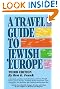 Travel Guide to Jewish Europe, A: Third Edition