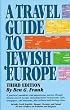 A Travel Guide to Jewish Europe