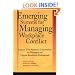 Emerging Systems for Managing Workplace Conflict: Lessons from American Corporations for Managers and Dispute Resolution Professionals