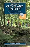 Beyond Cleveland on Foot: 57 Hikes in Northeast Ohio's Lake, Geauga, Portage, Summit, Medina, Lorain, and Erie Counties