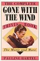 The Complete Gone with the Wind Trivia Book: The Movie and More by Pauline Bartel