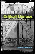 Critical Literacy: A Way of Thinking, a Way of Life (Counterpoints: Studies in the Postmodern Theory of Education)