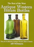 Search : Antique Western Bitters Bottles (Best of the West)