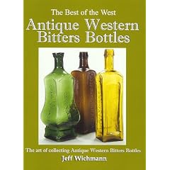 Antique Western Bitters Bottles (Best of the West)